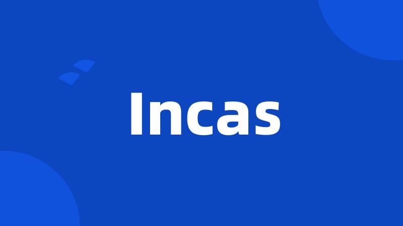 Incas