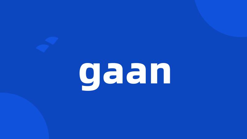 gaan