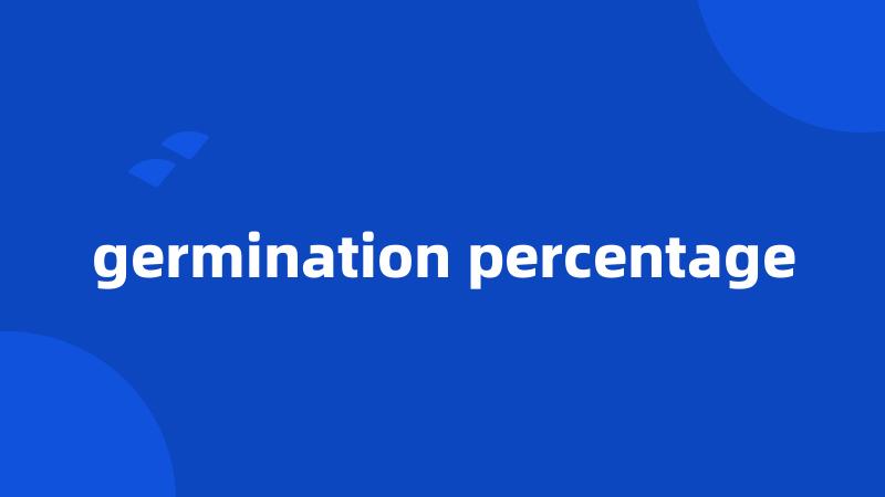 germination percentage