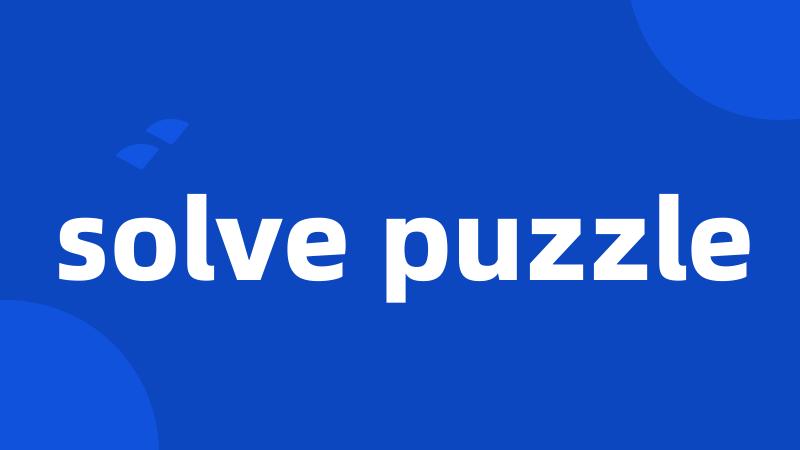 solve puzzle