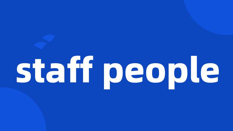 staff people