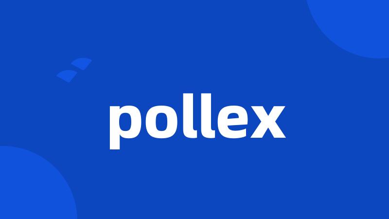 pollex