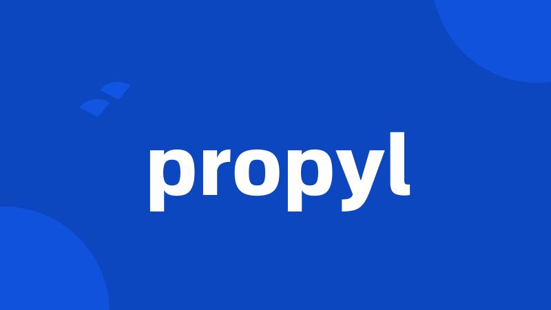 propyl