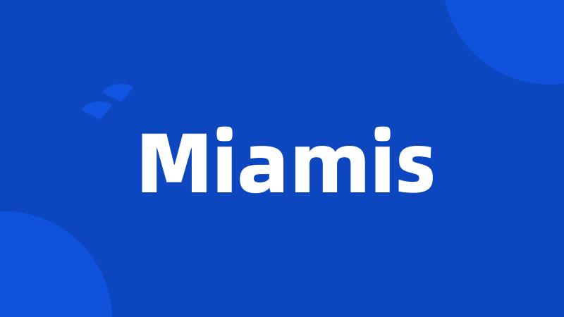 Miamis