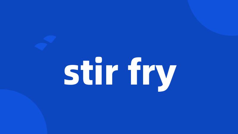 stir fry