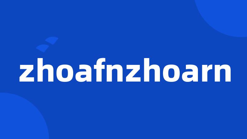 zhoafnzhoarn