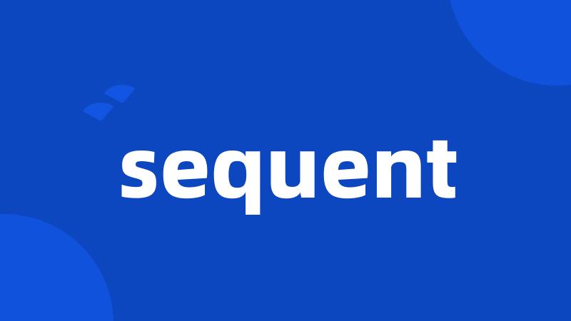 sequent