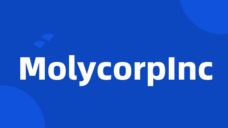 MolycorpInc