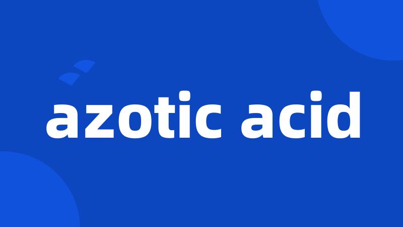 azotic acid