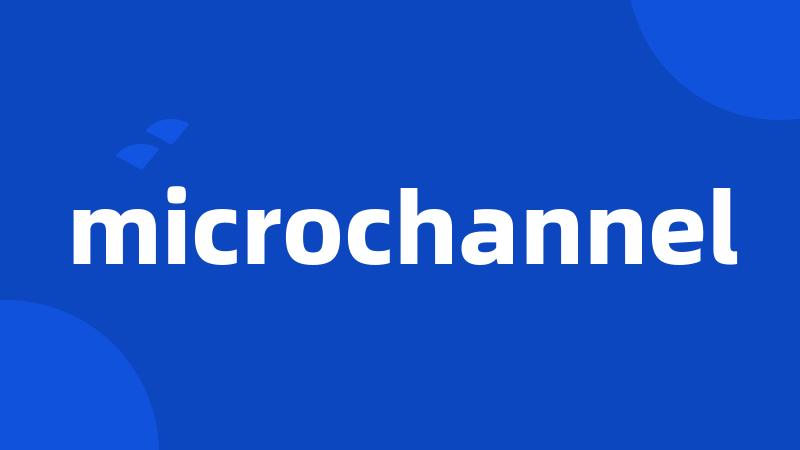 microchannel