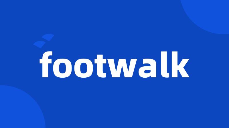 footwalk