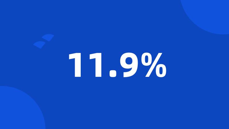 11.9%