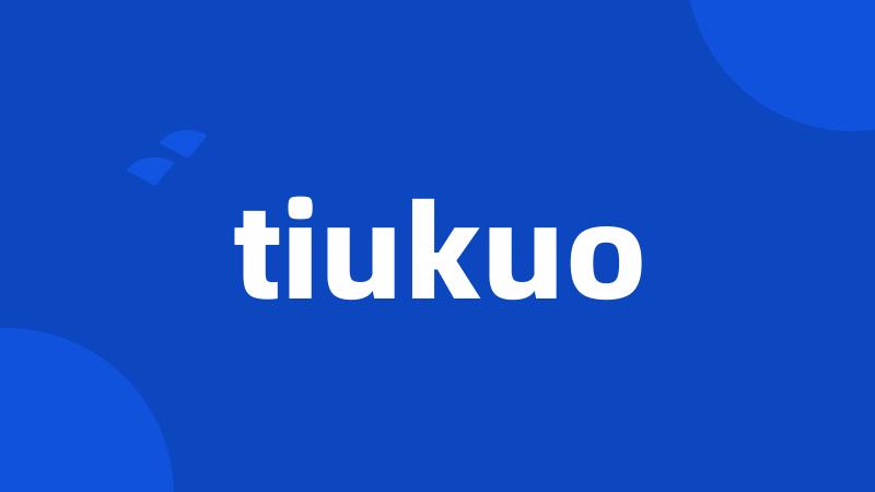 tiukuo