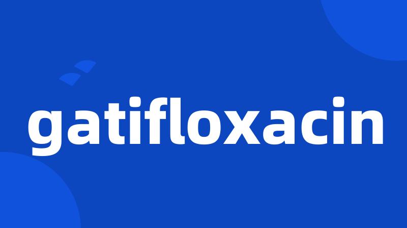 gatifloxacin