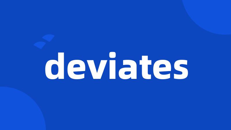 deviates