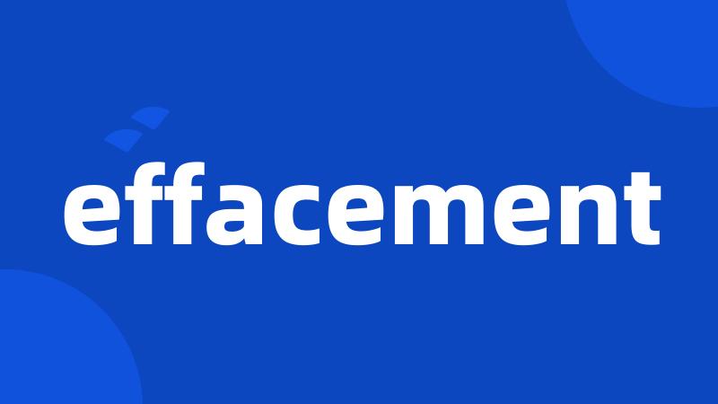 effacement