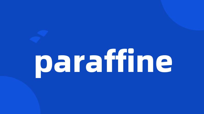 paraffine