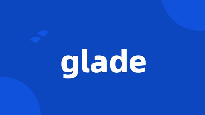 glade