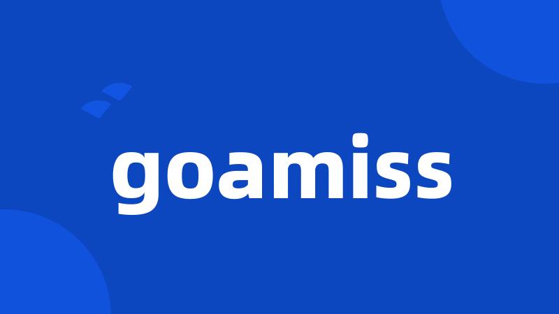 goamiss