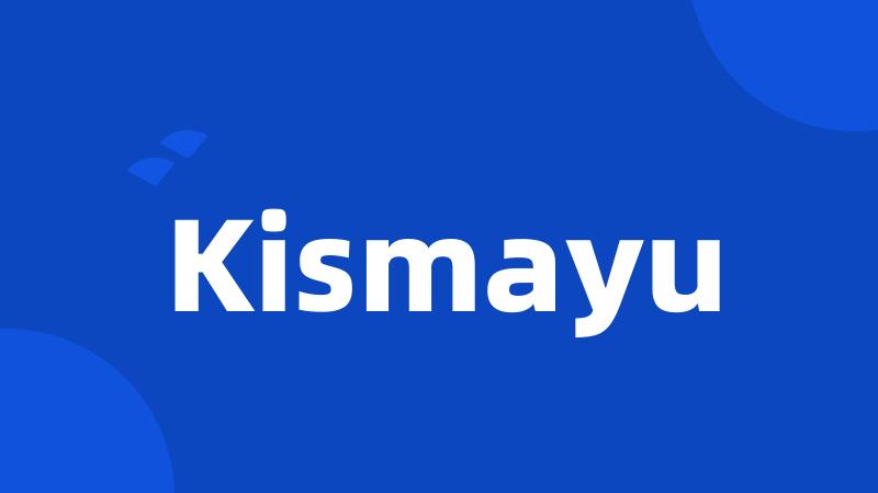 Kismayu