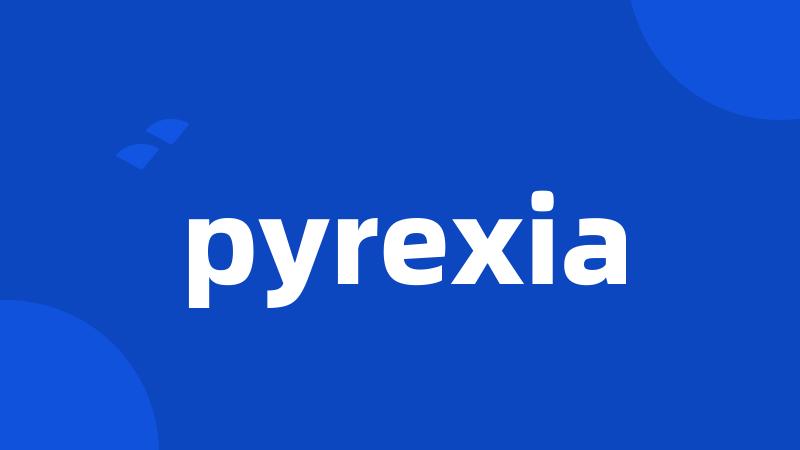 pyrexia