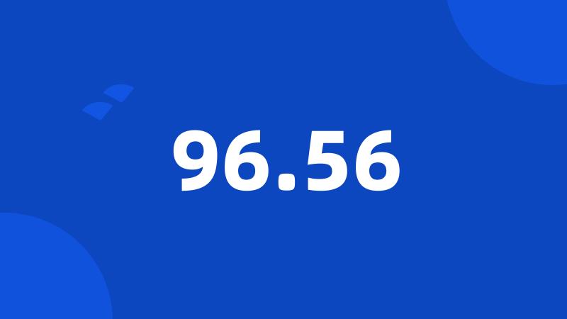 96.56