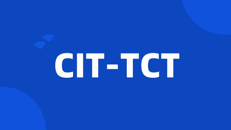 CIT-TCT