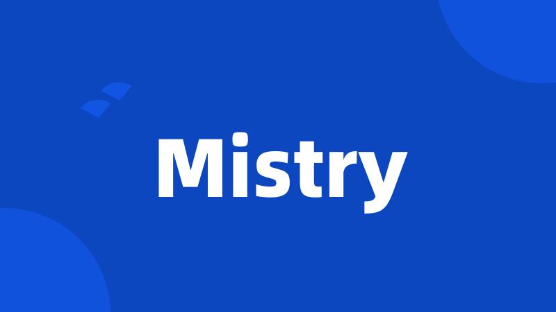 Mistry