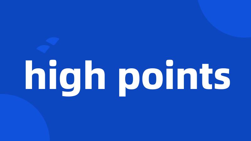 high points
