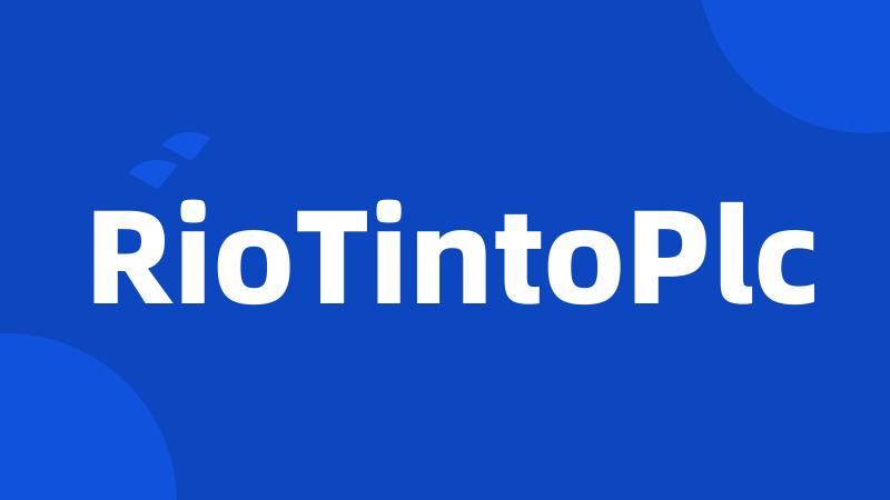 RioTintoPlc