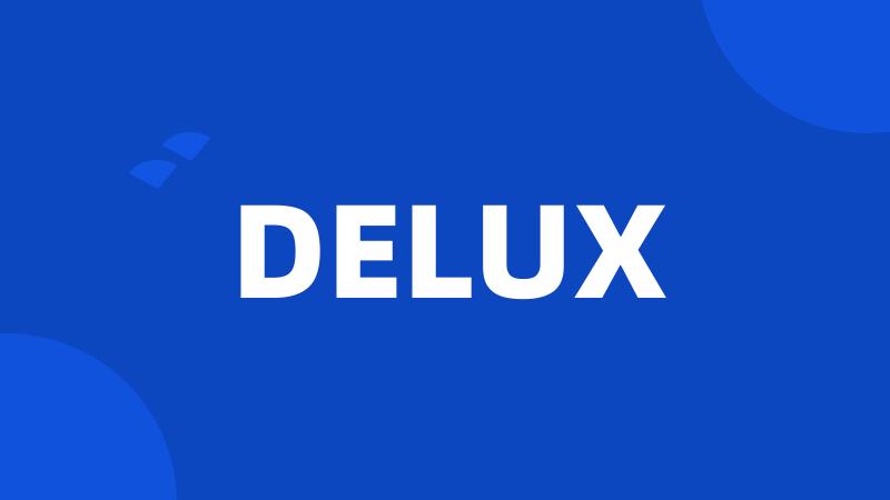 DELUX