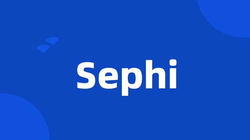 Sephi