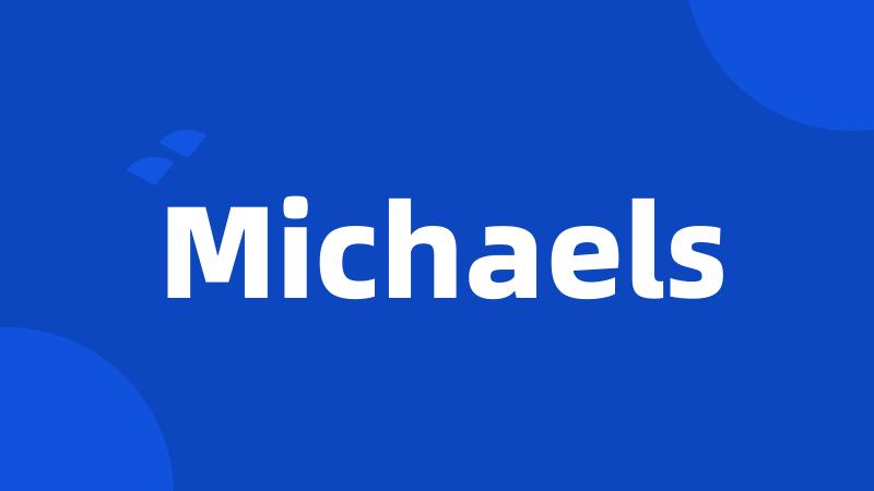 Michaels