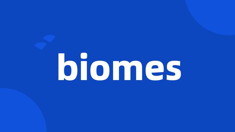 biomes