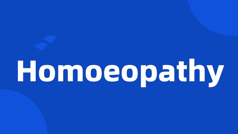 Homoeopathy