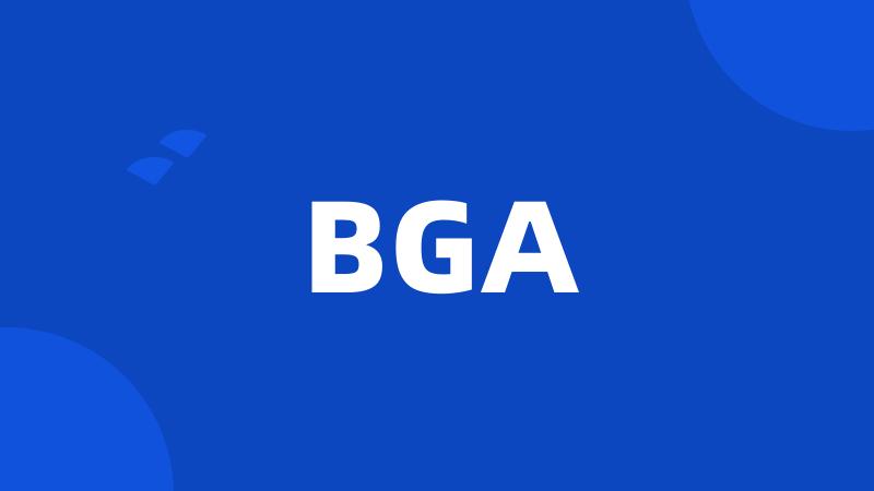 BGA