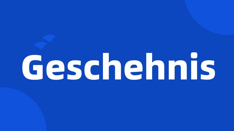 Geschehnis