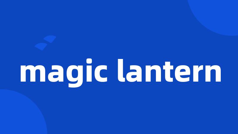 magic lantern