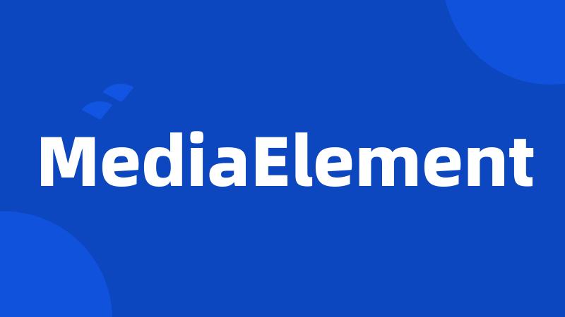 MediaElement