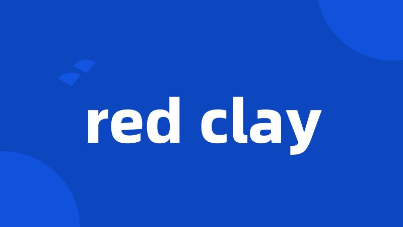 red clay