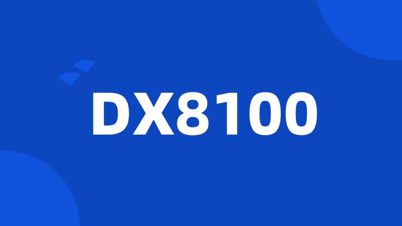 DX8100