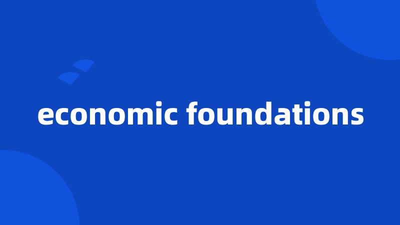 economic foundations