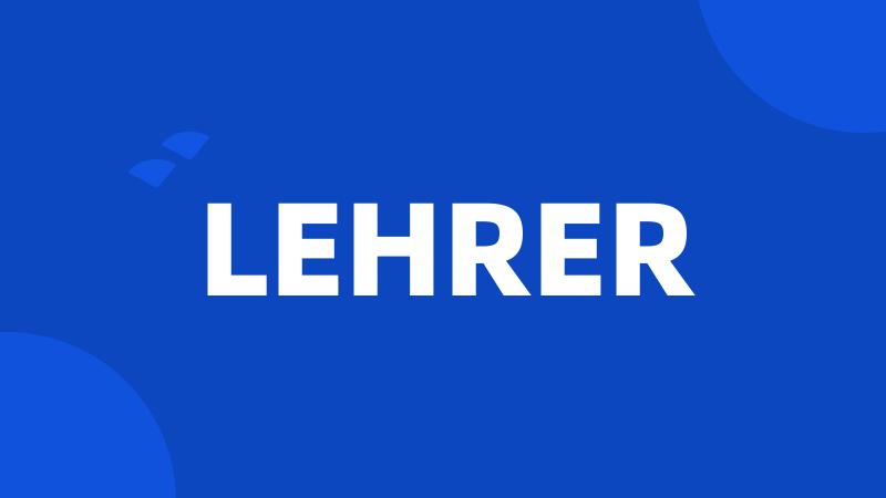 LEHRER