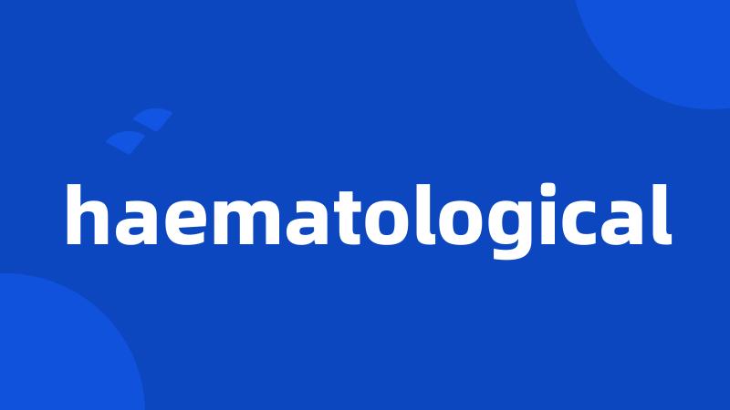 haematological