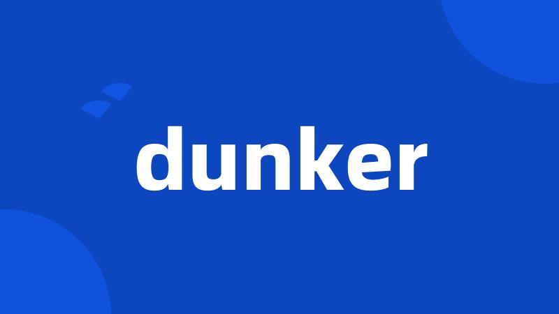 dunker