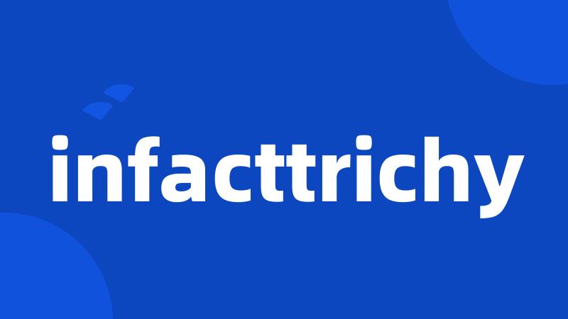 infacttrichy