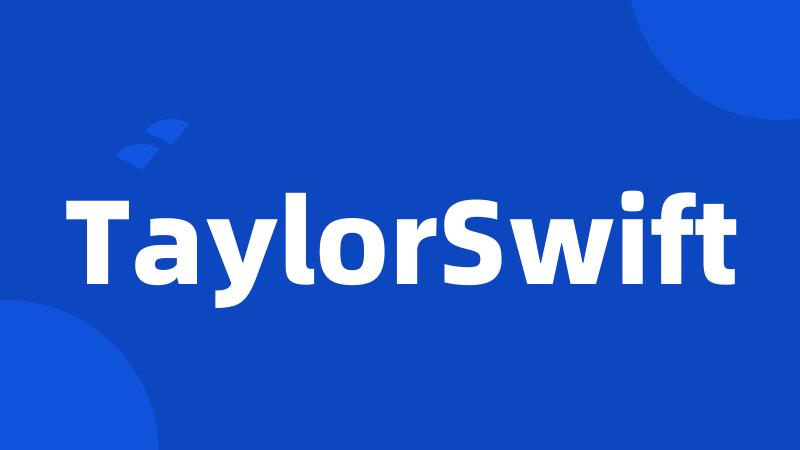 TaylorSwift