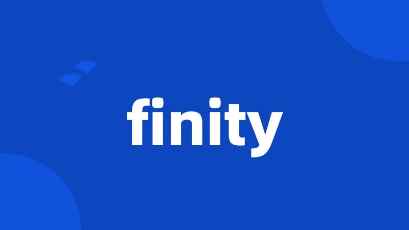 finity