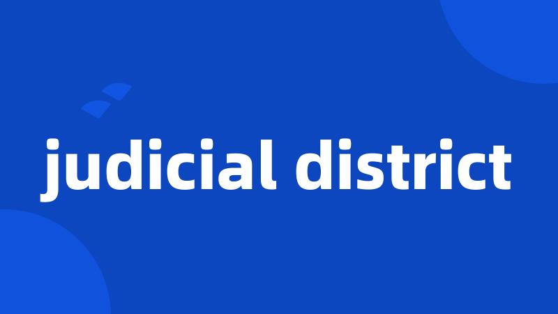 judicial district