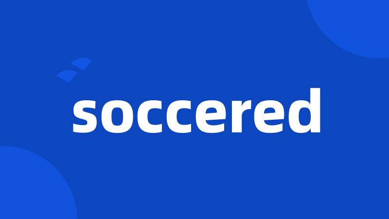 soccered